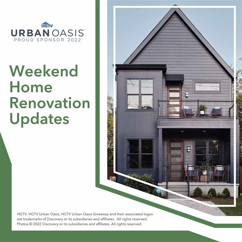 Let The HGTV Urban Oasis® 2022 Inspire your Next Weekend DIY Home Makeover