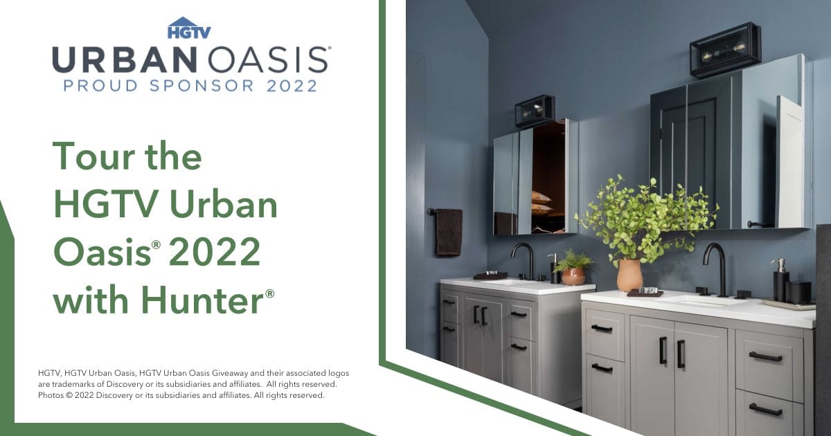Proud Sponsor Hunter® Helps Outfit the HGTV Urban Oasis® 2022
