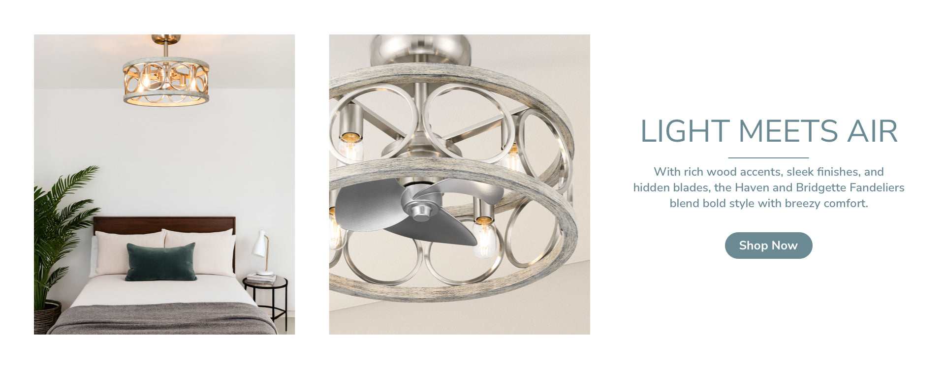 Light Meets Air. Shop Now.