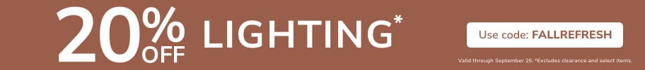 20% Off Lighting with code FALLREFRESH through September 26th.